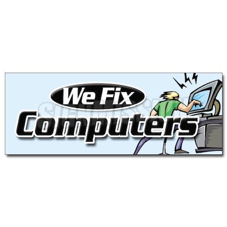 Signmission 12 in Height, 1 in Width, Vinyl, 12" x 4.5", D-12 We Fix Computers D-12 We Fix Computers